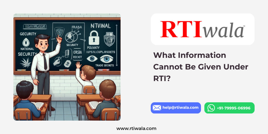 information cannot given under RTI Act