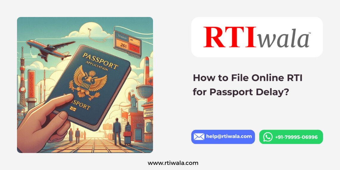 RTI online for Passport delay by RTIwala