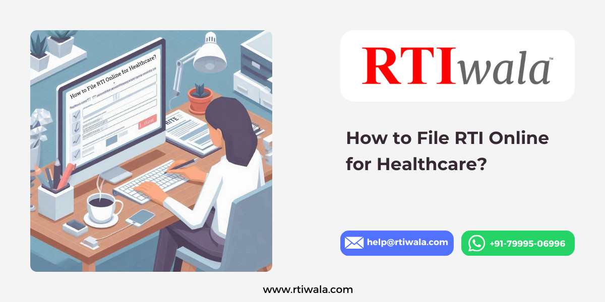 How to File RTI Online for Healthcare? | RTIwala