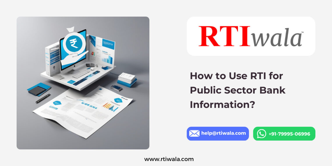 How to Use RTI for Public Sector Bank Information
