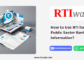 How to Use RTI for Public Sector Bank Information