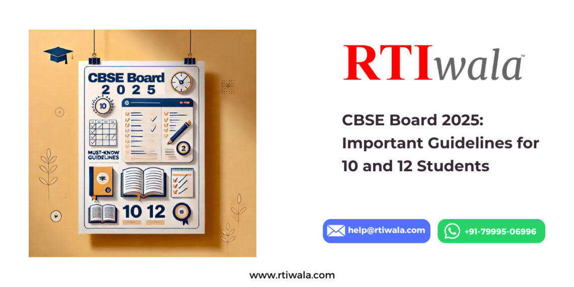 CBSE Board 2025 Important Guidelines for 10 and 12 Students by RTIwala