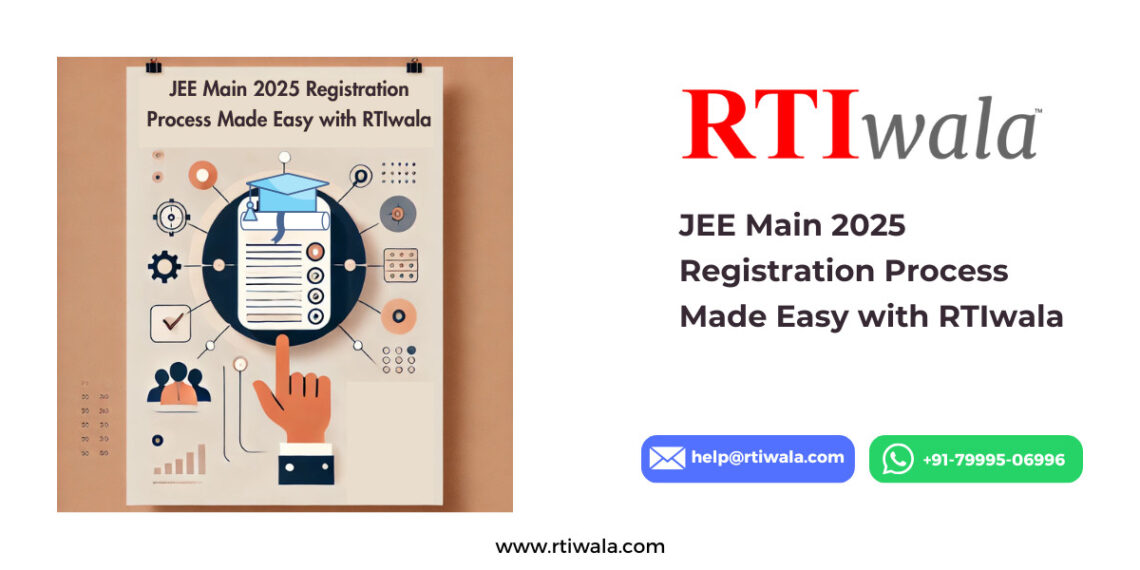 JEE Main 2025 Registration Process Made Easy with RTIwala