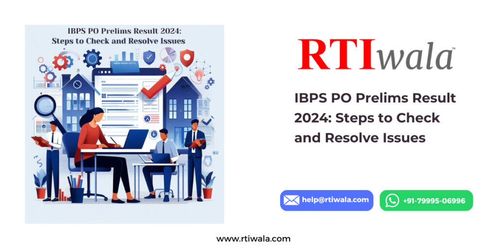 IBPS PO Prelims Result 2024 Steps to Check and Resolve Issues by RTIwala