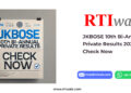 JKBOSE 10th Bi-Annual Private Results 2024 Check Now by RTIwala