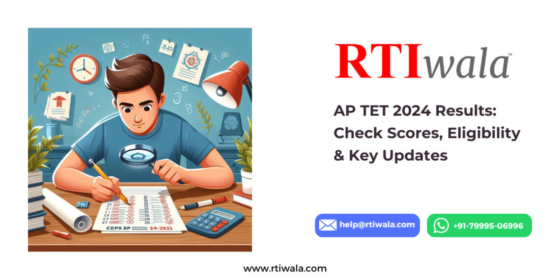 AP TET 2024 Results: Check Scores, Eligibility & Key Updates by RTIwala