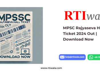 MPSC Rajyaseva Hall Ticket 2024 Out Download Now by RTIwala