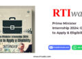 Prime Minister Internship 2024 Guide to Apply & Eligibility by RTIwala