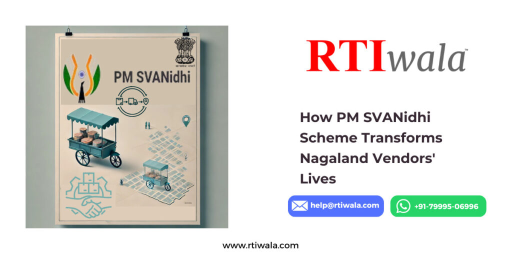 How PM SVANidhi Scheme Transforms Nagaland Vendors' Lives by RTIwala