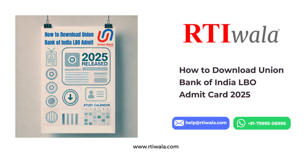 How to Download Union Bank of India LBO Admit Card 2025 by RTIwala