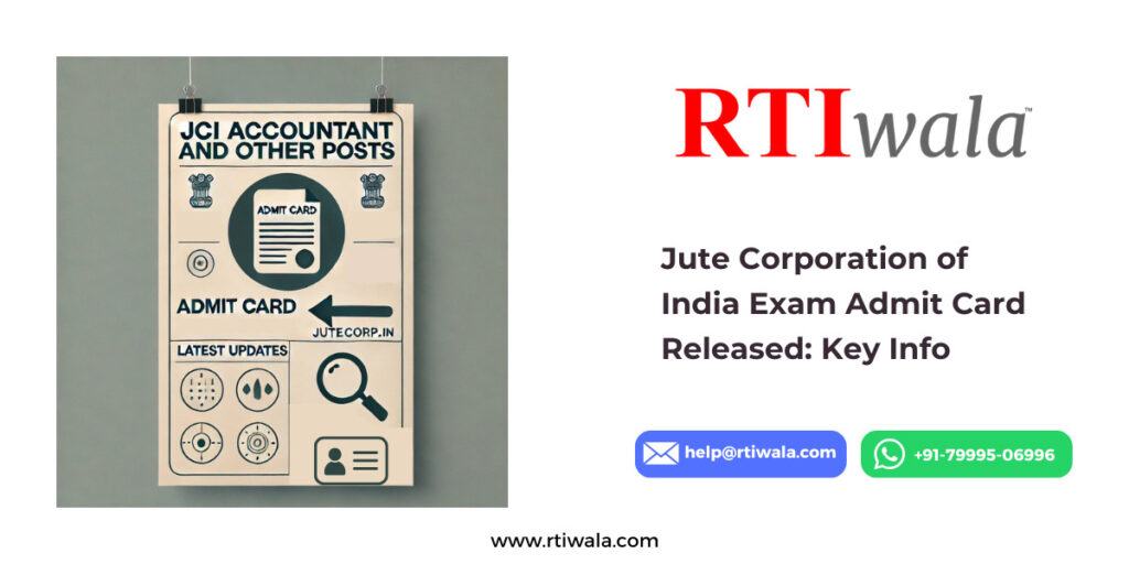 Jute Corporation of India Exam Admit Card Released_ Key Info buy RTIwala