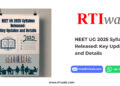 NEET UG 2025 Syllabus Released Key Updates and Details by RTIwala