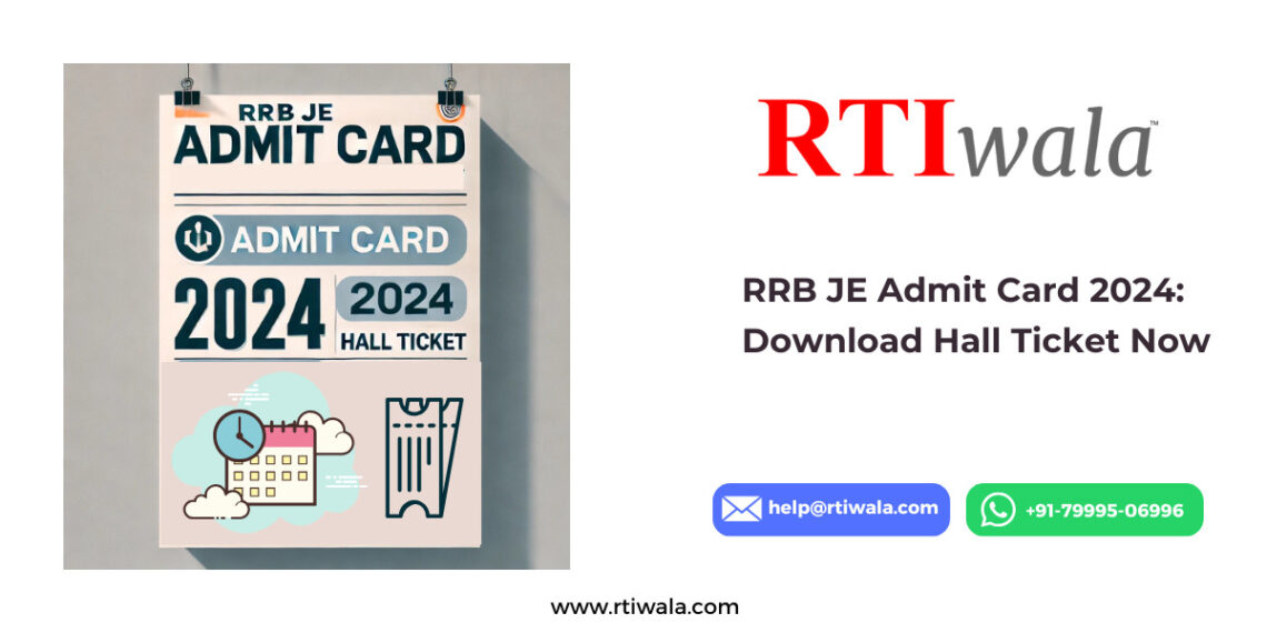 RRB JE Admit Card 2024_ Download Hall Ticket Now by RTIwala