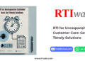 RTI for Unresponsive Customer Care_ Get Timely Solutions by RTIwala