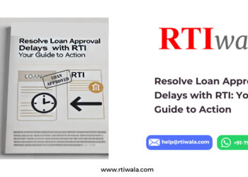 Resolve Loan Approval Delays with RTI_ Your Guide to Action by RTIwala