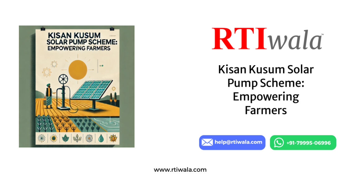 Kisan Kusum Solar Pump Scheme: Empowering Farmers by RTIwala