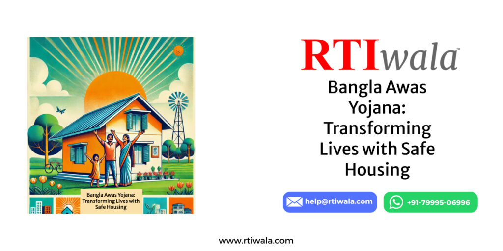 Bangla Awas Yojana: Transforming Lives with Safe Housing