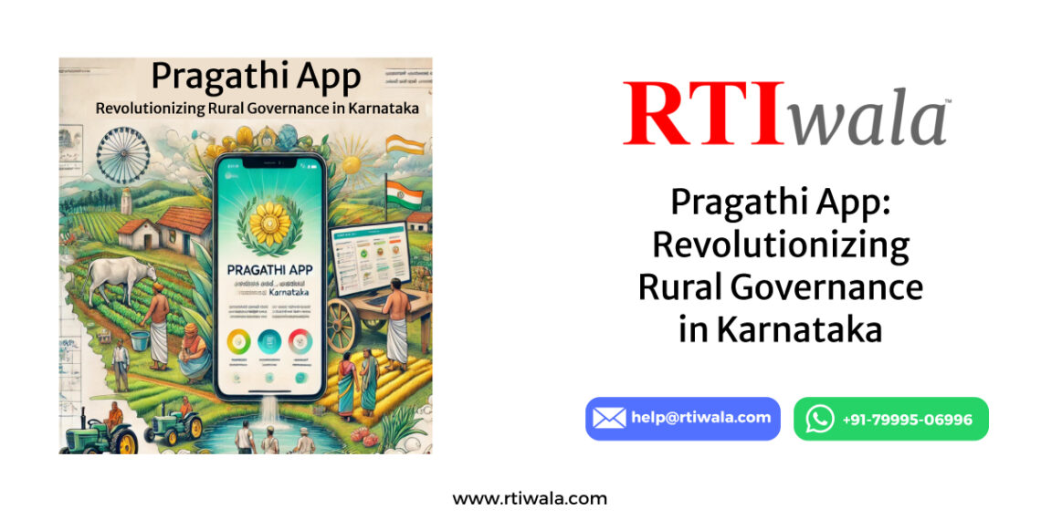 Pragathi App: Revolutionizing Rural Governance in Karnataka By RTIwala