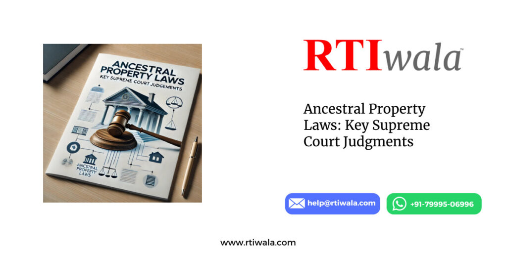 Ancestral Property Laws: Key Supreme Court Judgments by RTIwala