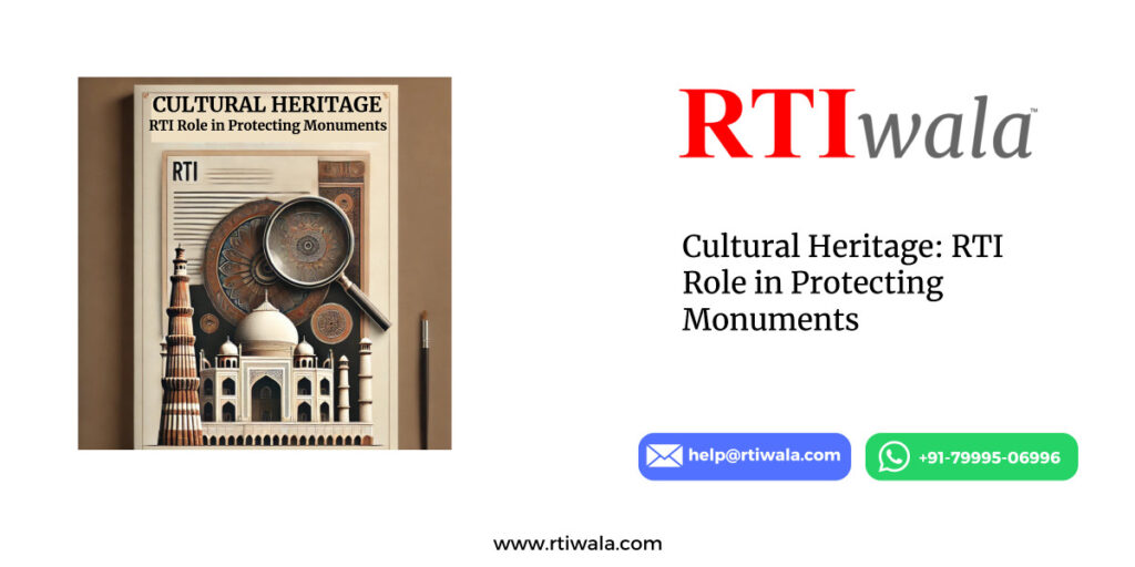 Cultural Heritage: RTI Role in Protecting Monuments by RTIwala