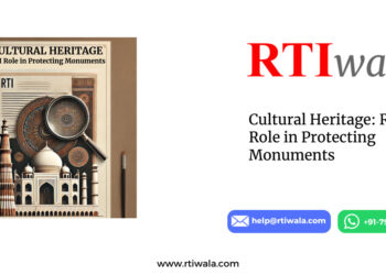 Cultural Heritage: RTI Role in Protecting Monuments by RTIwala