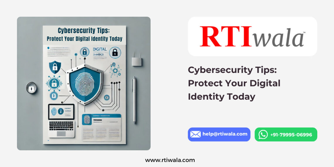 Cybersecurity Tips: Protect Your Digital Identity Today by RTIwala