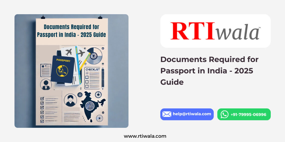 Documents Required for Passport in India - 2025 Guide by RTIwala