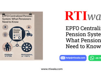 EPFO Centralized Pension System: What Pensioners Need to Know by RTIwala