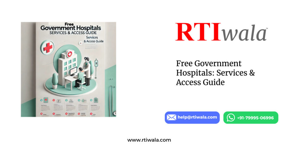 Free Government Hospitals: Services & Access Guide by RTIwala