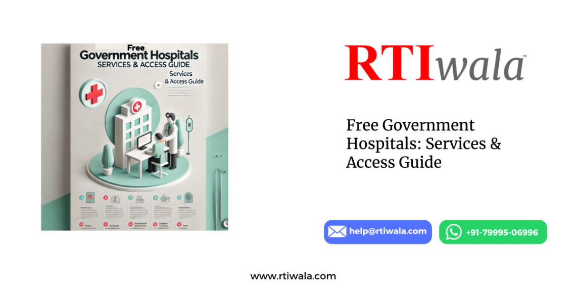 Free Government Hospitals: Services & Access Guide by RTIwala