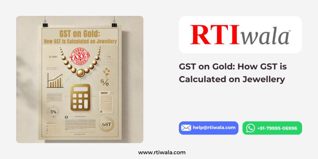 GST on Gold How GST is Calculated on Jewellery by RTIwala