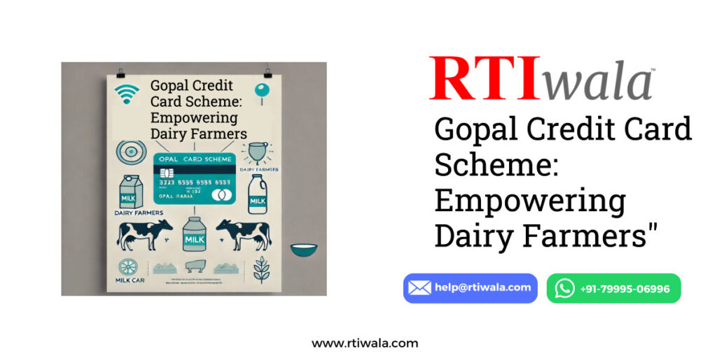 Gopal Credit Card Scheme: Empowering Dairy Farmers by RTIwala