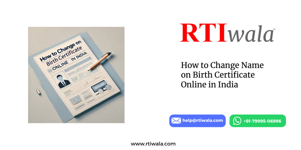How to Change Name on Birth Certificate Online in India by RTIwala