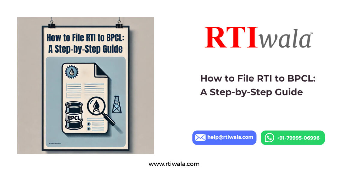 How to File RTI to BPCL_ A Step-by-Step Guide by RTIwala