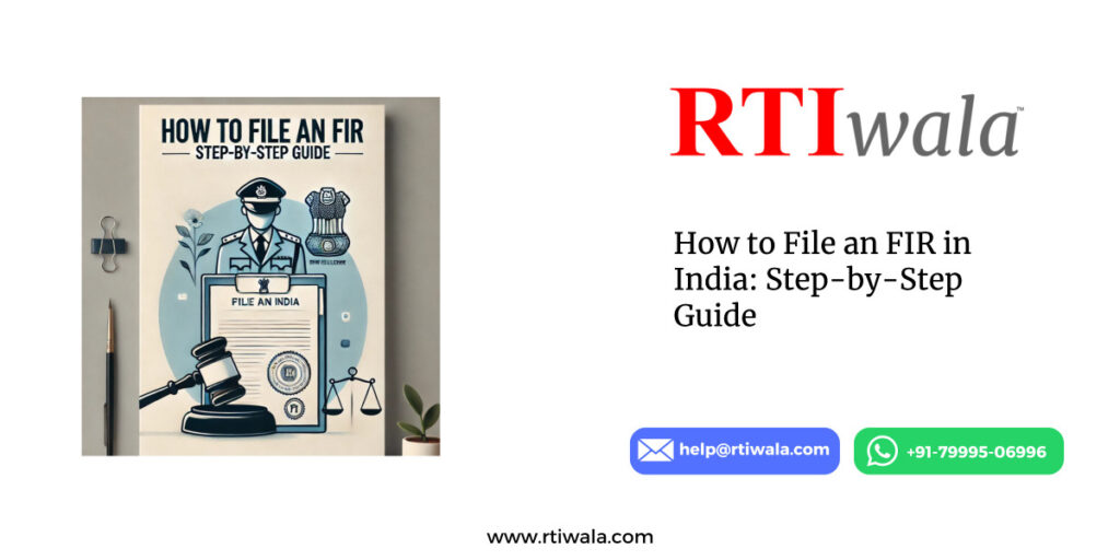 How to File an FIR in India: Step-by-Step Guide by RTIwala