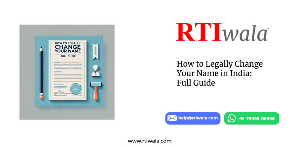 How to Legally Change Your Name in India: Full Guide by RTIwala