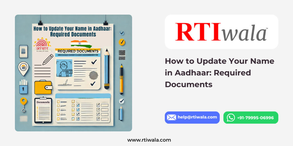 How to Update Your Name in Aadhaar: Required Documents by RTIwala