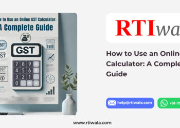 How to Use an Online GST Calculator: A Complete Guide by RTIwala