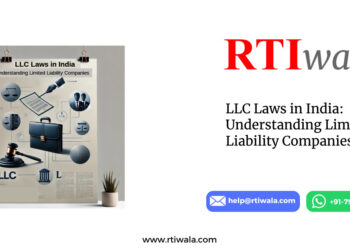 LLC Laws in India: Understanding Limited Liability Companies by RTIwala