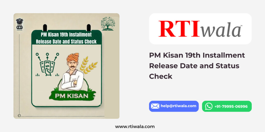 PM Kisan 19th Installment Release Date and Status Check by RTIwala