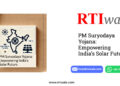 PM Suryodaya Yojana: Empowering India’s Solar Future by RTIwala