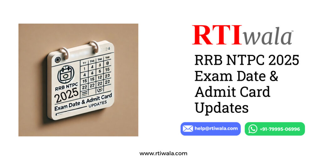 RRB NTPC 2024 Exam Date & Admit Card Updates by RTIwala