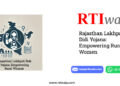 Rajasthan Lakhpati Didi Yojana: Empowering Rural Women by RTIwala