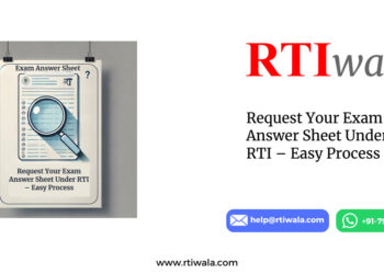 Request Your Exam Answer Sheet Under RTI – Easy Process by RTIwala