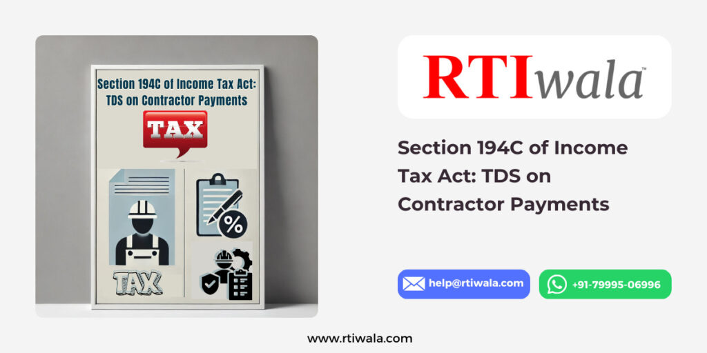 Section 194C of Income Tax Act: TDS on Contractor Payments by RTIwala