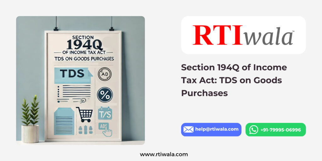 Section 194Q of Income Tax Act: TDS on Goods Purchases by RTIwala