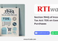 Section 194Q of Income Tax Act: TDS on Goods Purchases by RTIwala