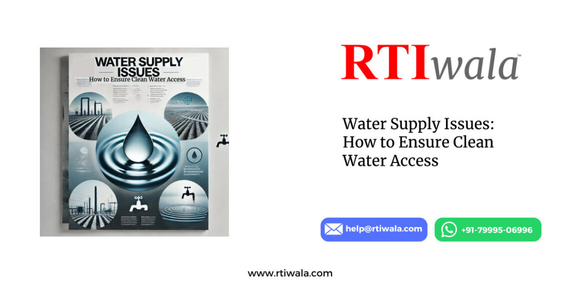 Water Supply Issues: How to Ensure Clean Water Access by RTIwala