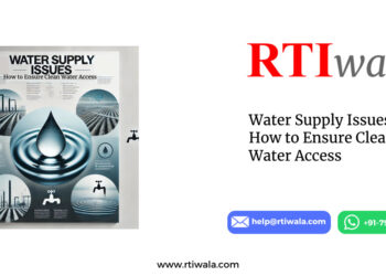 Water Supply Issues: How to Ensure Clean Water Access by RTIwala