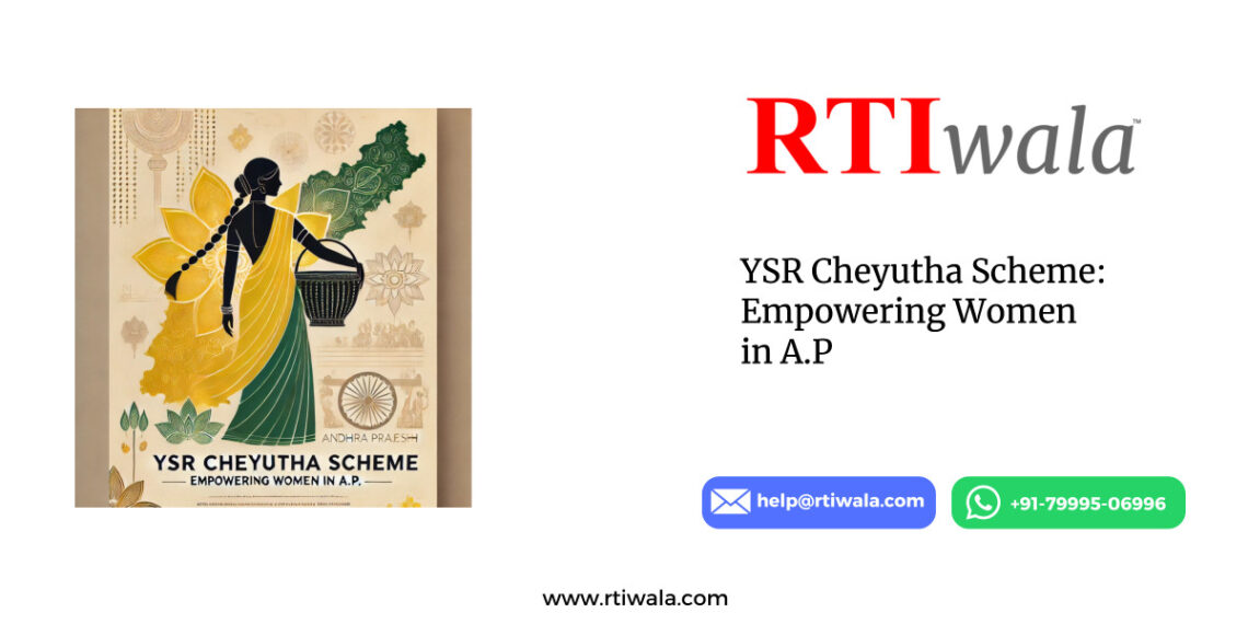 YSR Cheyutha Scheme: Empowering Women in A.P by RTIwala